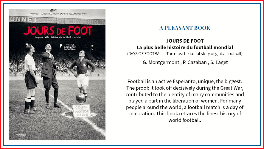 DAYS OF FOOTBALL : The most beautiful story of global football - G. Montgermont , P. Cazaban , S. Laget